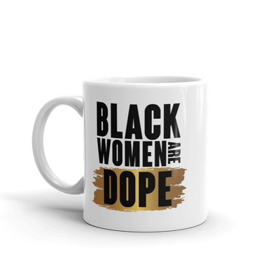 Black Women are Dope Mug