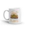 I wet my plants Mug - Fancy Cosas